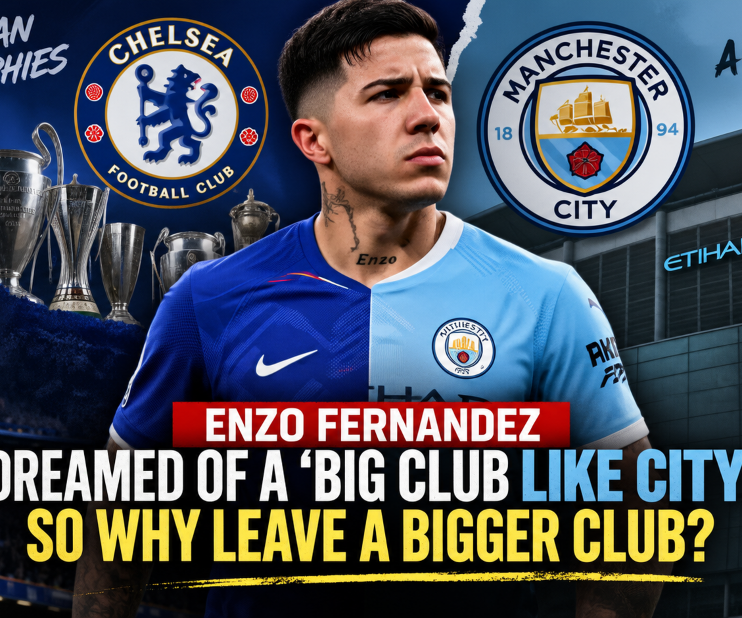 Enzo Fernandez Man City move from Chelsea sparks bigger club debate